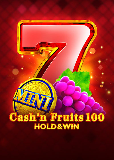 Cash'n Fruits 100 Hold And Win