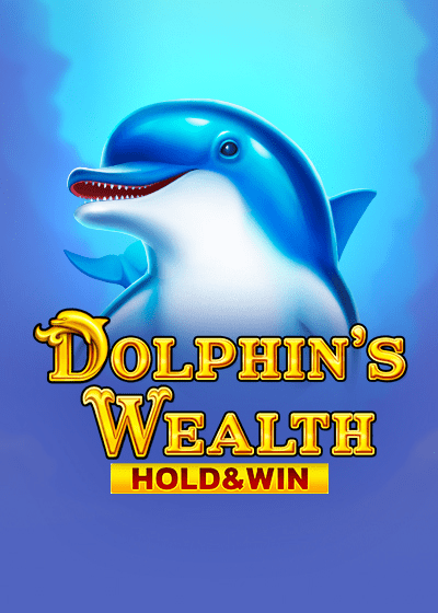 Dolphin's Wealth Hold And Win