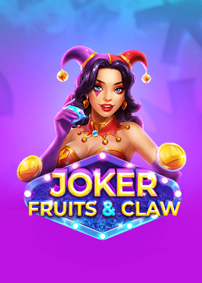 Joker, Fruits & Claw