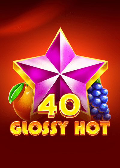 40 Glossy Hot