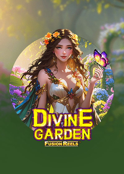 Divine Garden Fusion Reels