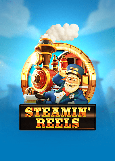 Steamin' Reels