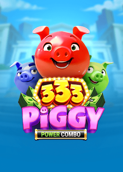 333 Piggy POWER COMBO