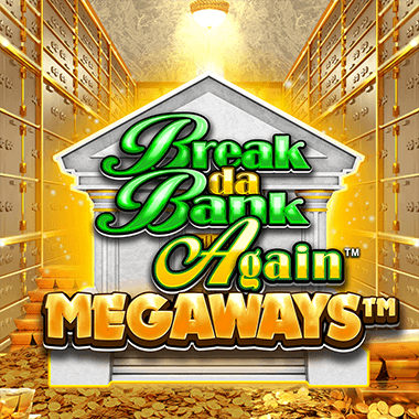 Break Da Bank Again MEGAWAYS